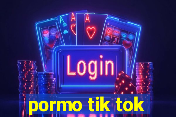 pormo tik tok